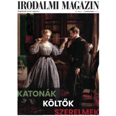 Irodalmi Magazin 2018/2 - Katon&amp;aacute;k, k&amp;ouml;ltők, szerelmek - R&amp;eacute;ger &amp;Aacute;d&amp;aacute;m foto