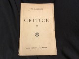 carte Critice volumul III de Titu Maiorescu anul 1931 / 300 pagini !