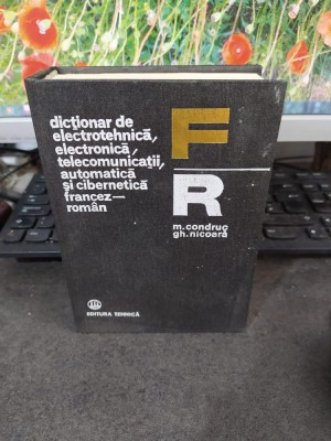 Dicționar de electrotehnică, electronică, telecomunicații, automatică și cibernetică francez rom&amp;acirc;n, M. Condruc și Gh. Nicoară, București 1979, 172 foto