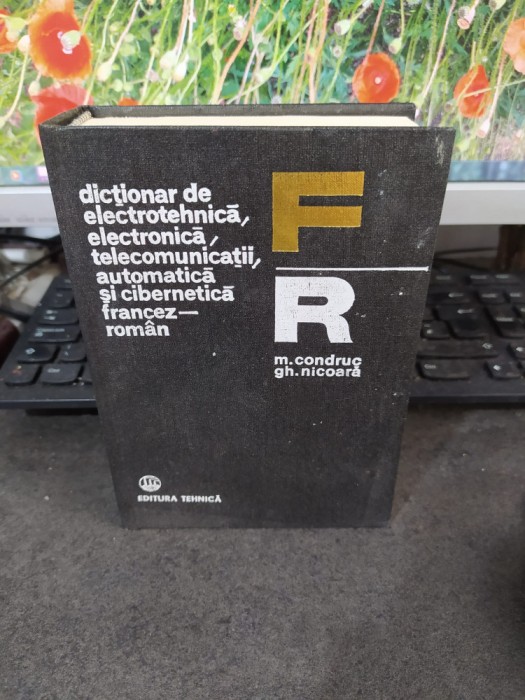 Dicționar de electrotehnică, electronică, telecomunicații, automatică și cibernetică francez rom&acirc;n, M. Condruc și Gh. Nicoară, București 1979, 172