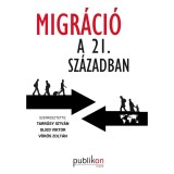 Migr&aacute;ci&oacute; a 21. sz&aacute;zadban - Tarr&oacute;sy Istv&aacute;n