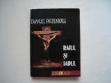 Raiul si iadul - Emanuel Swedenborg, 2001, Dacia