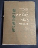 Florea Bobu Florescu, Paul Stahl, Paul Petrescu - Arta populara din zonele Arges si Muscel