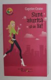 SUNT AIURITA SI SE IA ! de CAPRICE CRANE , 2007