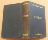 Cumpara ieftin Les Guides Bleus Suisse. Hachette, 1920 - Marcel Monmarche, Alta editura