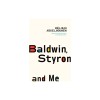 Baldwin, Styron, and Me