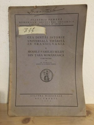 Academia Romana - Memoriile Sectiunii Istorice Seria III Tomul IV mem. 6. N. Iorga - Cea Dintai Istorie Universala Tiparita in Transilvania II Mosiil foto