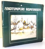 ION GH. VRANEANTU, ANOTIMPURI ROMANESTI de DARIE NOVACEANU , 1981 , * MIC DEFECT COPERTA SPATE
