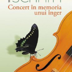 Concert in memoria unui inger - Eric-Emmanuel Schmitt