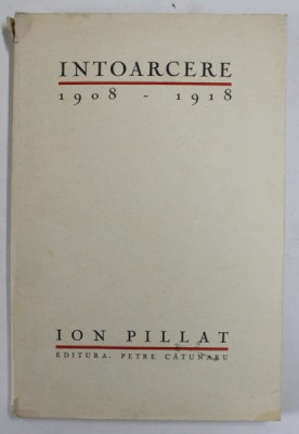 INTOARCERE , 1908 - 1918 de ION PILLAT , 1928 foto