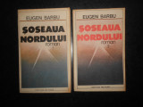 Eugen Barbu - Soseaua nordului 2 volume (1989)