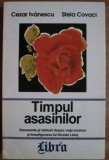 Cezar Ivanescu - Timpul asasinilor