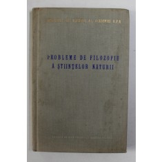 PROBLEME DE FILOZOFIE A STIINTELOR NATURII , 1957