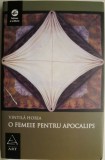 O femeie pentru Apocalips - Vintila Horia - Roman Beletristica
