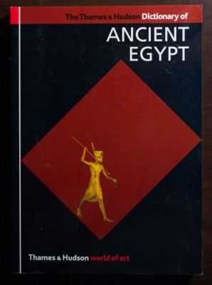 Toby Wilkinson - The Thames &amp;amp; Hudson Dictionary of Ancient Egypt foto