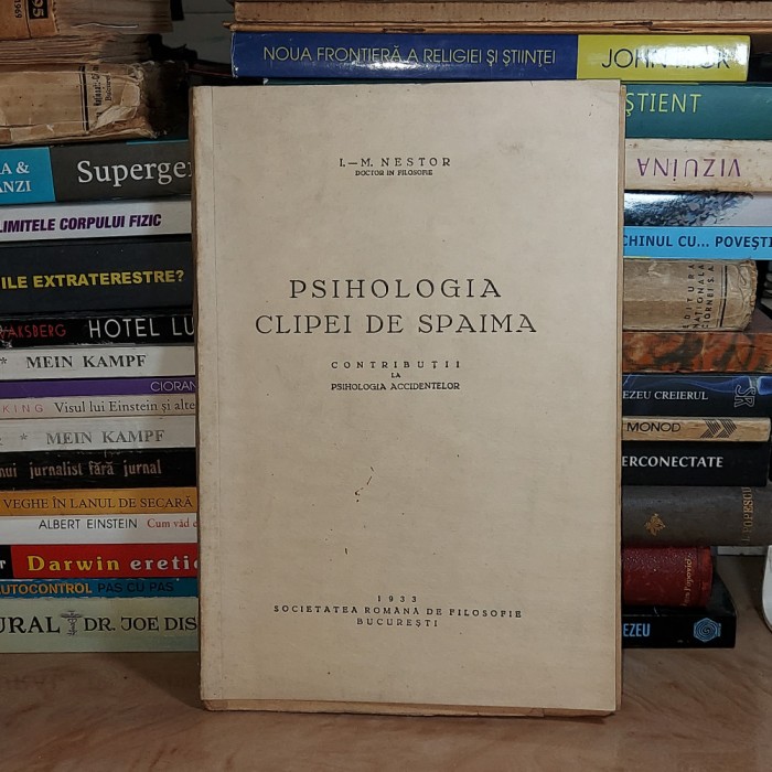 I.-M. NESTOR - PSIHOLOGIA CLIPEI DE SPAIMA_PSIHOLOGIA ACCIDENTELOR , 1933