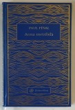 ARMA INVIZIBILA SAU SECRETUL VESMINTELOR NEGRE de PAUL FEVAL , 2002