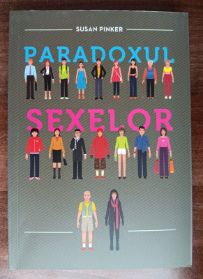 myh 310f - Susan Pinker - Paradoxul sexelor - ed 2011 foto