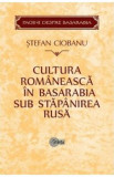 Cultura romaneasca in Basarabia sub stapanirea rusa | Stefan Ciobanu, Stiinta