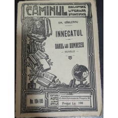 Innecatul. Darul lui Dumnezeu - Em. Garleanu