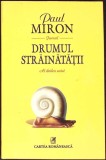 DRUMUL STRAINATATII-PAUL MIRON-351869