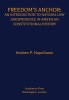 Freedom&#039;s Anchor: An Introduction to Natural Law Jurisprudence in American Constitutional History
