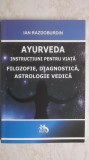 Ian Razdoburdin - Ayurveda. Instructiuni pentru viata. Filozofie, diagnostica,, 2019