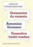 Grammaire du roumain. Romanian Grammar. Gramatica limbii romane | Liana Pop, Victoria Moldovan