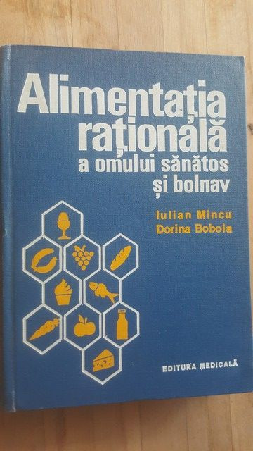 Alimentatia rationala a omului sanatos si bolnav- Iulian Mincu, Dorina Boboia