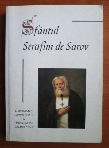 Lazarus Moore - Sfantul Serafim de Sarov