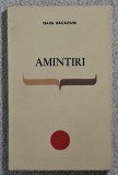 Amintiri - Isaiia Racaciuni Contine dedicatie, data si semnatura autorului