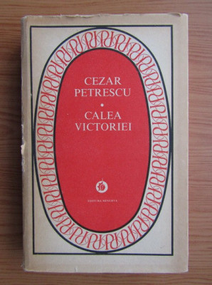 Cezar Petrescu - Calea Victoriei (1982, Editie cartonata) foto