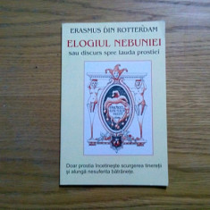 ELOGIUL NEBUNIEI - Erasmus din Rotterdam - Editura Antet, 88 p.