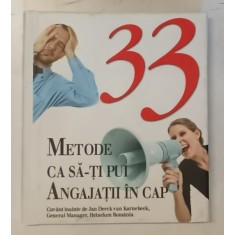 33 DE METODE CA SA - TI PUI ANGAJATII IN CAP , 2009 *FORMAT REDUS