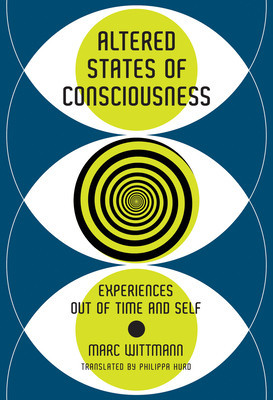 Altered States of Consciousness: Experiences Out of Time and Self foto