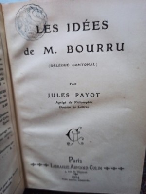 Jules Payot - Les idees de M. Bourru (Editia: 1904) foto