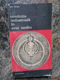 Jean Gimpel - Revolutia industriala in evul mediu