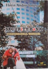 Security Bank. Polit-financial thriller ? Florin Andrei Ionescu foto