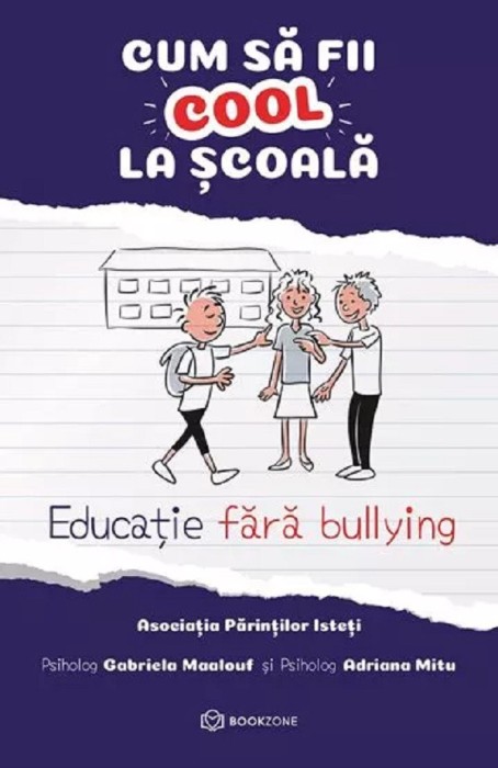 Cum Sa Fii Cool La Scoala , Gabriela Maalouf, Adriana Mitu - Editura Bookzone