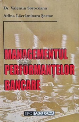 Managementul performantelor bancare - 2003 - Valentin Soroceanu (@E102) foto