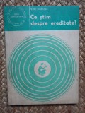 Ce Stim Despre Ereditate? - Petre Diaconu