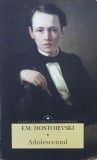 Adolescentul - Roman de F. M. Dostoievski