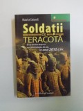 SOLDATII DE TERACOTA NE-AU AVERTIZAT DESPRE CE S-AR PUTEA INTAMPLA , DI NOU , IN ANUL 2012 D. HR. de MAURICE COTTERELL , 2007