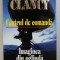 CENTRUL DE COMANDA - IMAGINEA DIN OGLINDA de TOM CLANCY , 1999