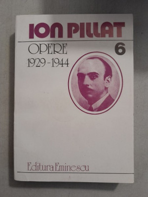 Opere 6 1929-1944 - Ion Pillat foto