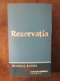 REZERVATIA- RUSSELL BANKS