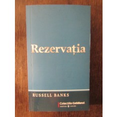 REZERVATIA- RUSSELL BANKS