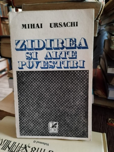 Mihai Ursachi - Zidirea si Alte Povestiri