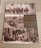 Romania moderna documente fotografice 1859 - 1949 Mihai Oroveanu