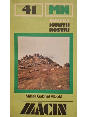 Mihail Gabriel Albota - Muntii Macin, nr. 41 (Editia: 1987) foto